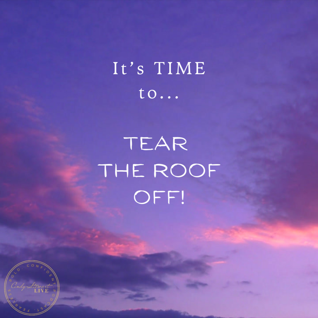 It's TIME to TEAR the Roof OFF!