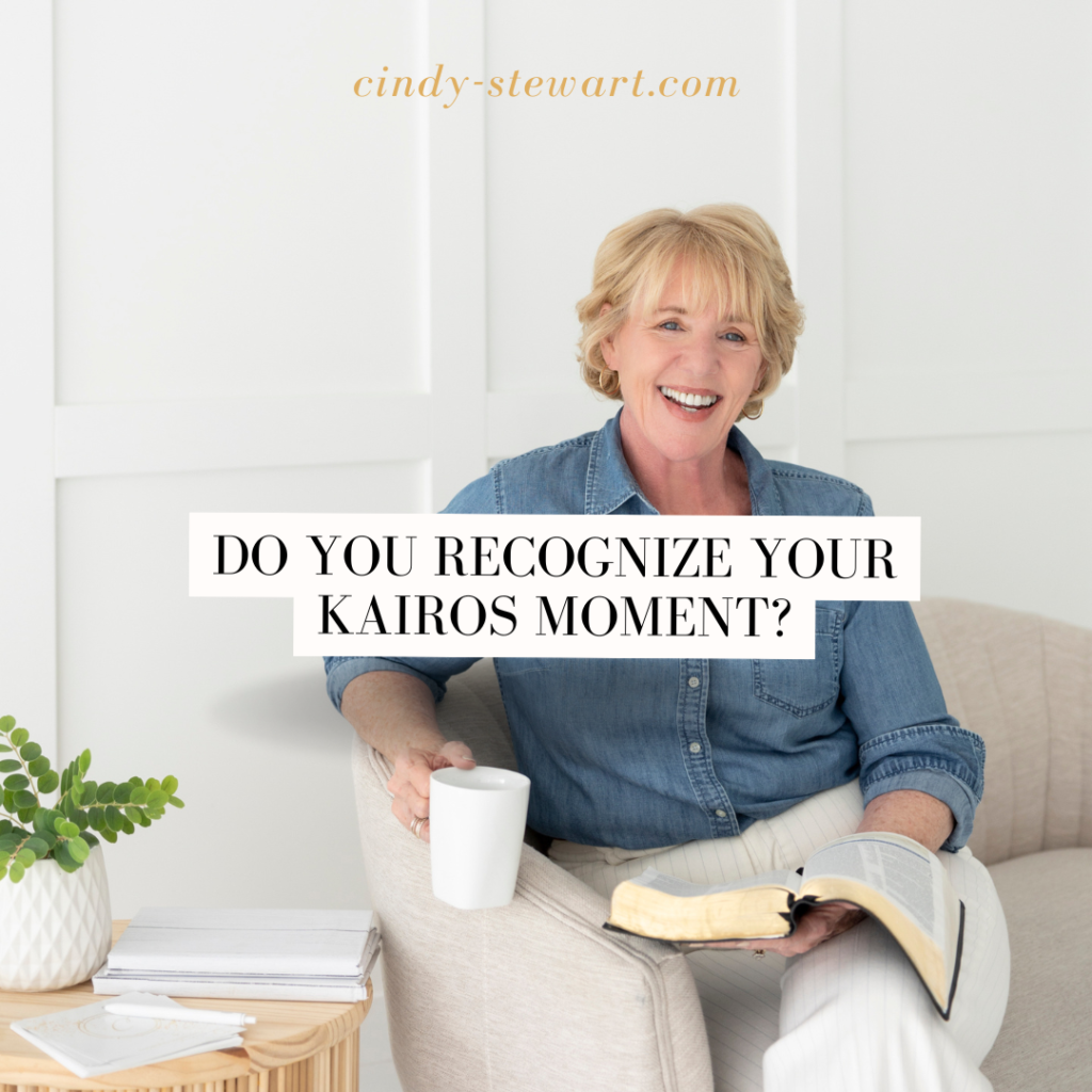 Do you recognize your Kairos moment?