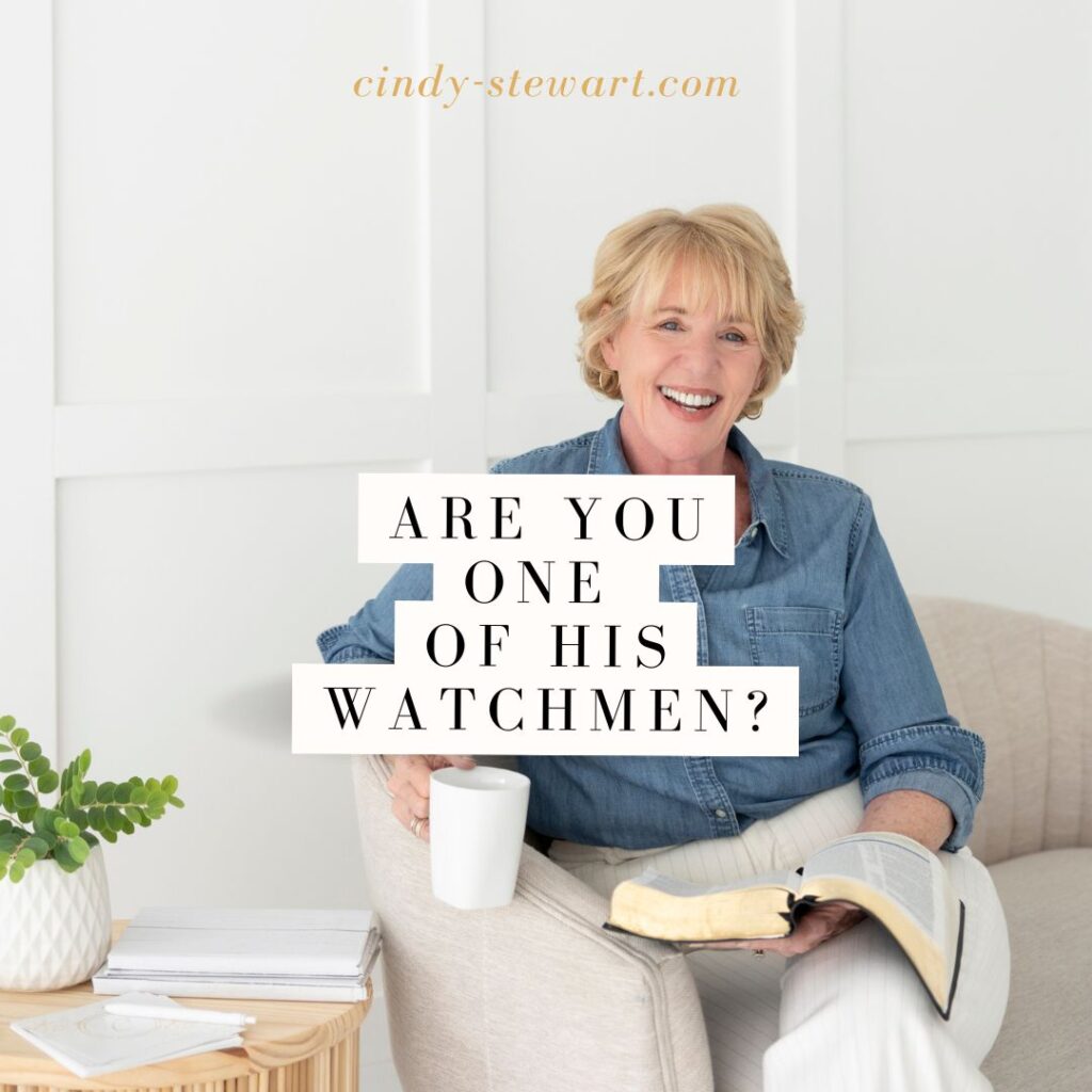 Are you one of His watchmen?